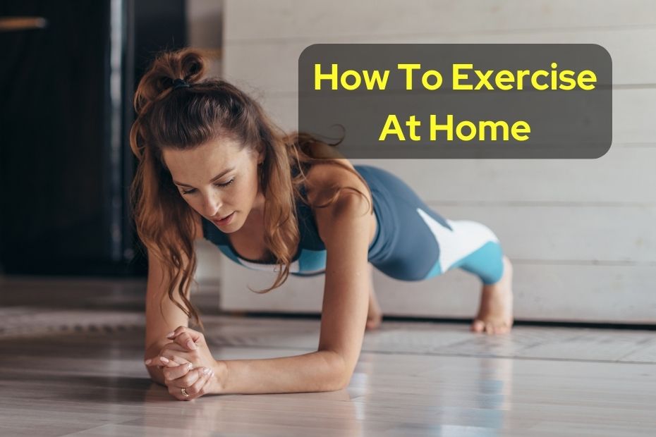 How To Exercise At Home