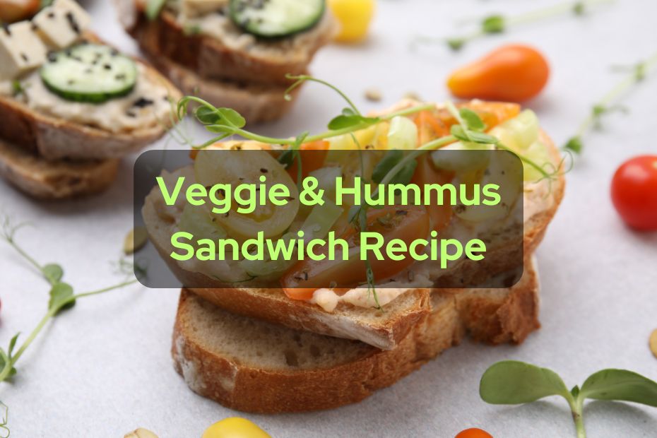 Veggie & Hummus Sandwich Recipe